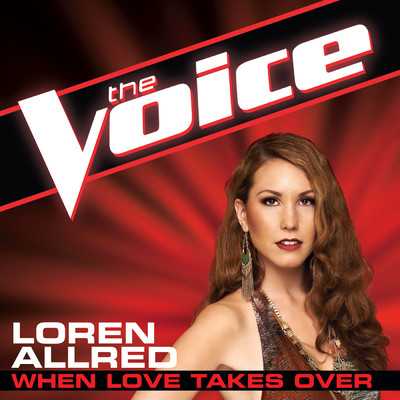 シングル/When Love Takes Over (The Voice Performance)/Loren Allred