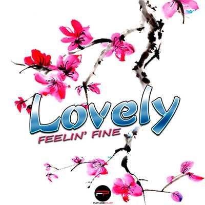 Feelin' Fine (Radio Edit Dub)/Lovely