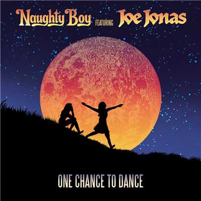 シングル/One Chance To Dance (featuring Joe Jonas)/Naughty Boy
