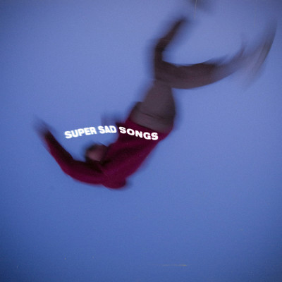 super sad songs/Zachary Knowles
