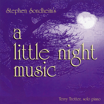 Stephen Sondheim's A Little Night Music/テリー・トロッター／スティーヴン・ソンドハイム