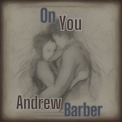シングル/On You/Andrew Barber