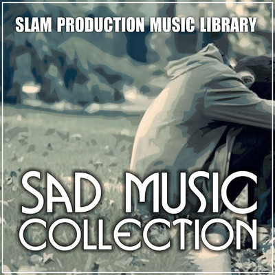 アルバム/Sad Music Collection/Slam Production Music Library