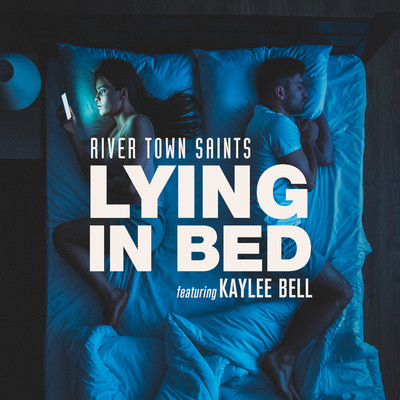 シングル/Lying in Bed (feat. Kaylee Bell)/River Town Saints
