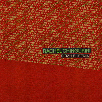 Give Me A Reason (P-rallel Remix)/Rachel Chinouriri