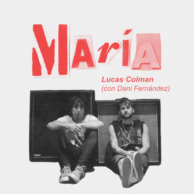Maria (con Dani Fernandez)/Lucas Colman