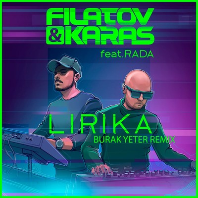 シングル/Lirika (feat. Rada) [Burak Yeter Remix] [Extended version]/Filatov & Karas