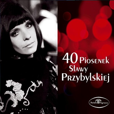 40 Piosenek Slawy Przybylskiej/Slawa Przybylska