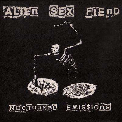 アルバム/Nocturnal Emissions/Alien Sex Fiend