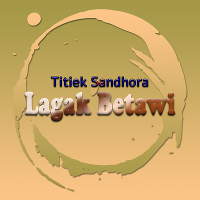 アルバム/Lagak Betawi/Titiek Sandhora