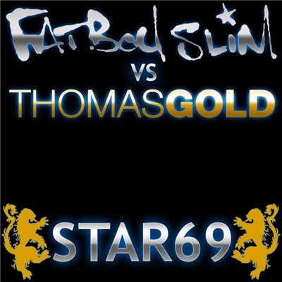 Star 69 (Thomas Gold Mixes)/Fatboy Slim