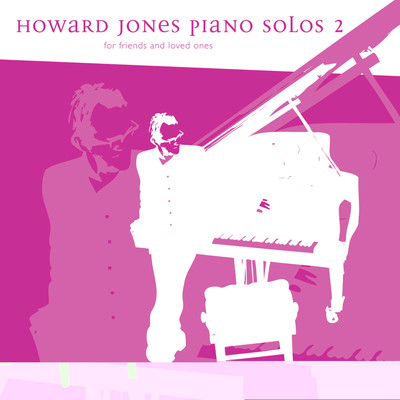 アルバム/Piano Solos For Friends And Loved Ones, Vol. 2/Howard Jones