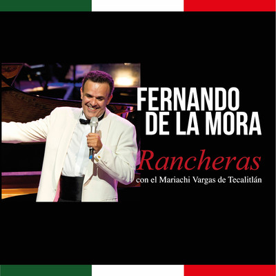 アルバム/Rancheras (feat. Mariachi Vargas de Tecalitlan)/Fernando De La Mora