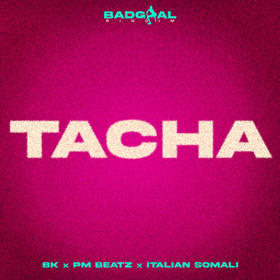 シングル/TACHA/BK, PM Beatz, Italian Somali
