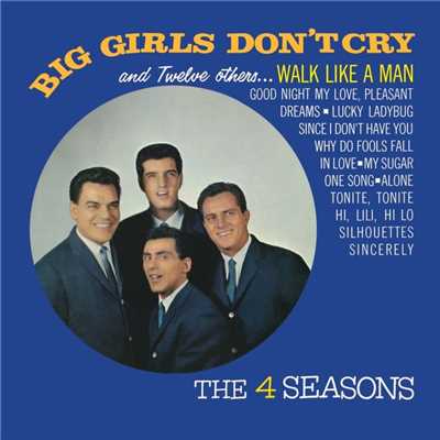 アルバム/Big Girls Don't Cry and 12 Other Hits/The Four Seasons