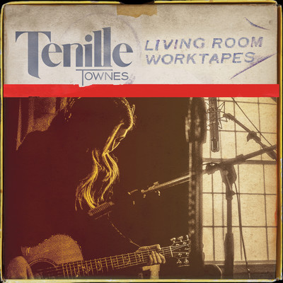 アルバム/Living Room Worktapes/Tenille Townes