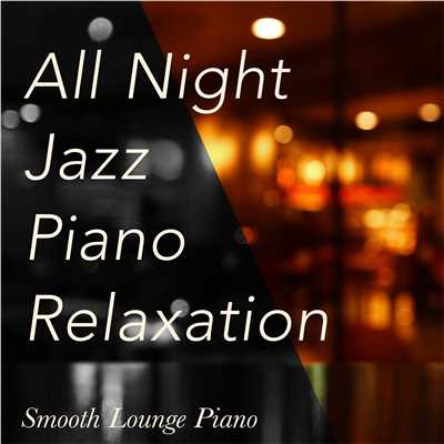 He took the night off/Smooth Lounge Piano