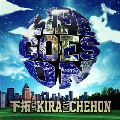 LIFE GOES ON feat. KIRA, CHEHON/下拓