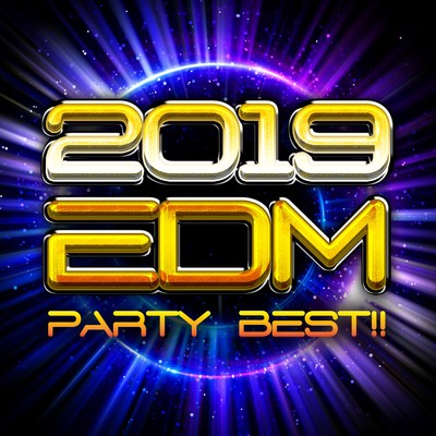 アルバム/2019 EDM PARTY BEST！！/Platinum project