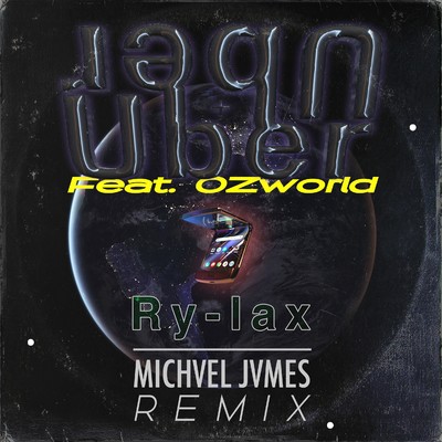 Uber (MICHVEL JVMES Remix) feat. OZworld/Ry-lax