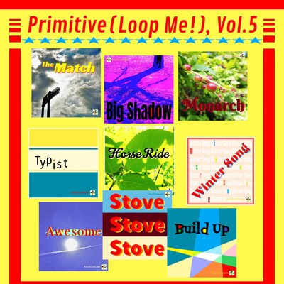 アルバム/Primitive(Loop Me！),Vol.5/KAZAGURUMA