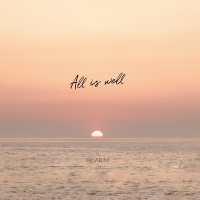 アルバム/All is well/AKIARIM