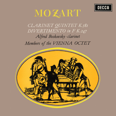 Mozart: Clarinet Quintet, K. 581; Divertimento, K. 247 (Vienna Octet - Complete Decca Recordings Vol. 17)/アルフレート・ボスコフスキー／ウィーン八重奏団