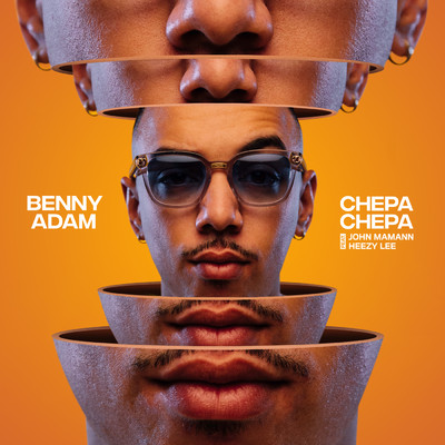 Chepa Chepa (featuring Heezy Lee, John Mamann／Radio Edit)/Benny Adam