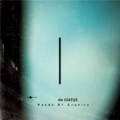 アルバム/Hands Of Gravity/the HIATUS
