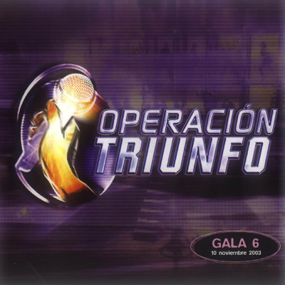 Operacion Triunfo (Gala 6 ／ 2003)/Various Artists