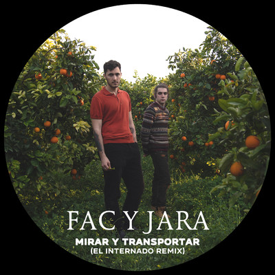 シングル/Mirar y Transportar (El Internado Remix)/FAC y JARA