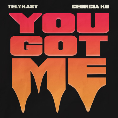 シングル/You Got Me/TELYKAST／Georgia Ku