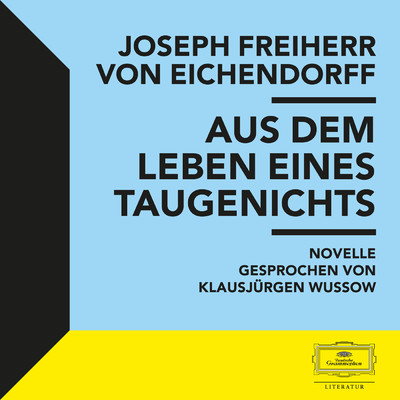 Eichendorff: Aus dem Leben eines Taugenichts/Joseph Freiherr von Eichendorff／クラウス=ユルゲン・ヴッソウ