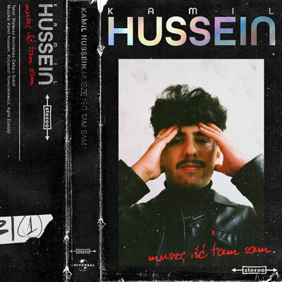 Musze Isc Tam Sam/Kamil Hussein