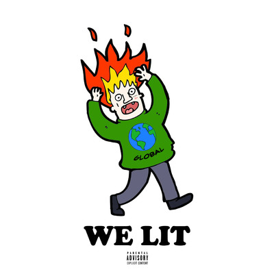 We Lit (Explicit)/Global Dan／Global Chi