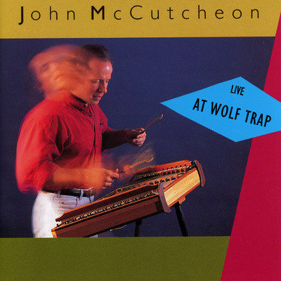 アルバム/Live At Wolf Trap/John McCutcheon