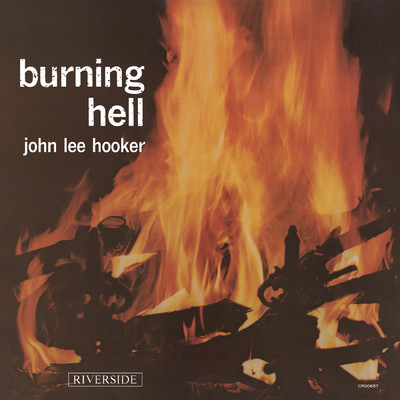 Burning Hell (Remastered 2024)/ジョン・リー・フッカー