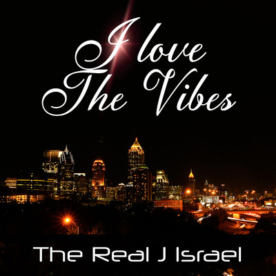 A Vibe In My Bedroom/The Real J Israel