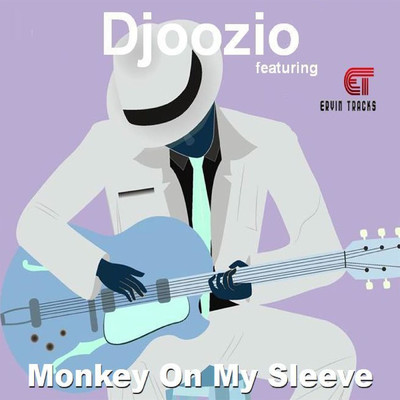 Monkey on My Sleeve (feat. Ervin Tracks)/Djoozio