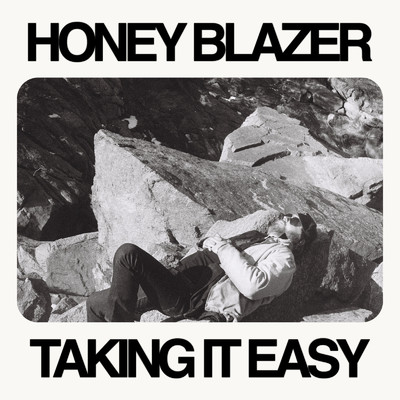 シングル/Taking It Easy/Honey Blazer