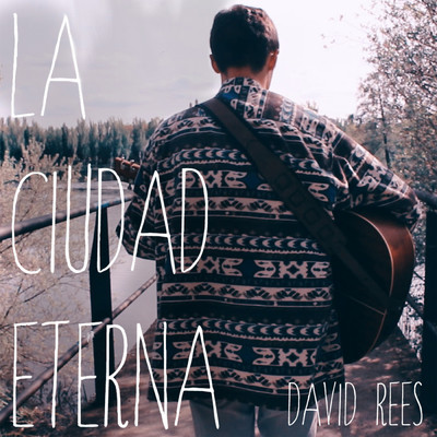 シングル/La Ciudad Eterna/David Rees