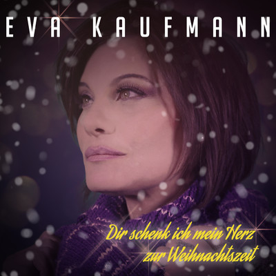 Dir schenk ich mein Herz zur Weihnachtszeit/Eva Kaufmann