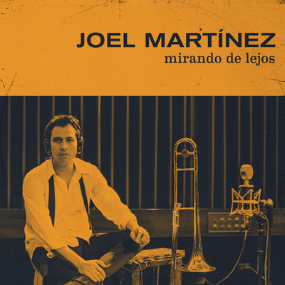 Mirando De Lejos/Joel Martinez