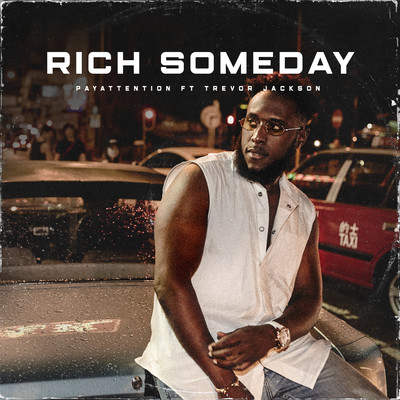 Rich Someday (feat. Trevor Jackson)/PayAttention