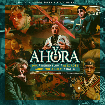 シングル/Y Ahora (feat. Alex Rose, Nengo Flow, Randy Nota Loka & Dalex)/DNA