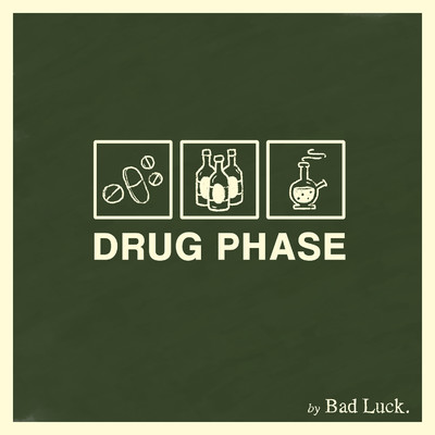 アルバム/Drug Phase/Bad Luck.
