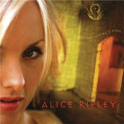 Everything's Fine/Alice Ripley
