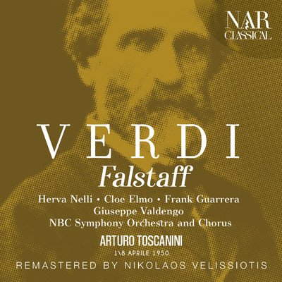 Falstaff, IGV 10, Act III: ”Ma basta. Ed or vo' che m'ascoltiate” (Ford, Coro, Alice, Dr. Cajus, Falstaff, Bardolfo, Fenton, Nannetta)/NBC Symphony Orchestra
