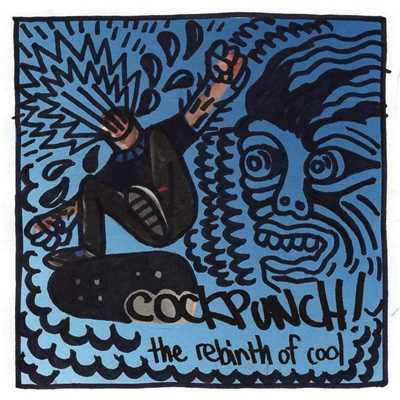 アルバム/The Rebirth of Cool/Cockpunch！