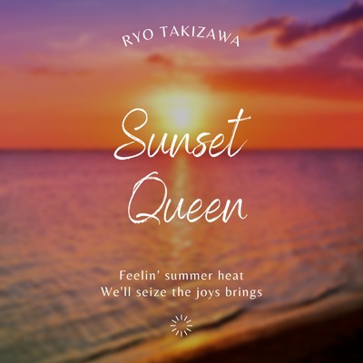 Sunset Queen/滝澤 諒